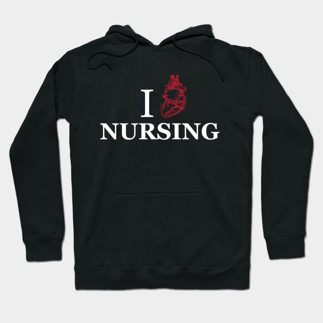 Nurse - I love nursing Hoodie by KC Happy Shop